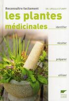 Couverture du livre « Reconnaître facilement les plantes médicinales : identifier, récolter, préparer, utiliser » de Ursula Stumpf aux éditions Delachaux & Niestle