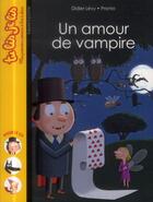 Couverture du livre « Un amour de vampire » de Didier Levy et Pronto aux éditions Bayard Jeunesse
