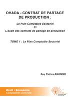 Couverture du livre « Ohada - contrat de partage de production - le plan comptable sectoriel et l'audit des contrats de pa » de Aguingo Guy Patrice aux éditions Edilivre