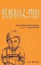 Couverture du livre « Reveillez-moi : une enfance chez les temoins de jehovah » de Lozeau Jean-Sebastie aux éditions Vlb éditeur