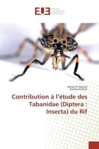 Couverture du livre « Contribution a l'etude des tabanidae (diptera : insecta) du rif » de El Haouari/Kettani aux éditions Editions Universitaires Europeennes