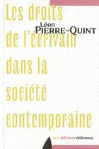 Couverture du livre « Les droits de l'écrivain dans la société contemporaine » de Leon Pierre-Quint aux éditions Eoliennes