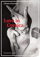Couverture du livre « Love in Corsica » de Liliane Fournier aux éditions Humbird & Curlew