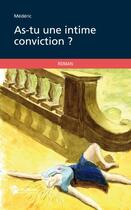 Couverture du livre « As-tu une intime conviction ? » de Mederic aux éditions Publibook