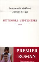 Couverture du livre « Septembre ! septembre ! » de Emmanuelle Maffesoli et Clement Bosque aux éditions Leo Scheer