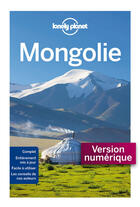 Couverture du livre « Mongolie (2e édition) » de Michael Kohn aux éditions Lonely Planet France