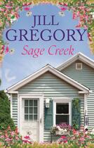 Couverture du livre « Sage Creek » de Jill Gregory aux éditions Little Brown Book Group Digital