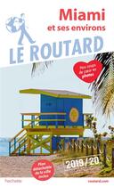 Couverture du livre « Guide du Routard : Miami et ses environs (édition 2019/2020) » de Collectif Hachette aux éditions Hachette Tourisme