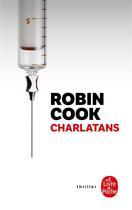 Couverture du livre « Charlatans » de Robin Cook aux éditions Le Livre De Poche