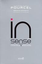 Couverture du livre « In'Sense - Recettes Cocktails Et Snacking » de Freres Pourcel aux éditions Solar