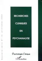Couverture du livre « Recherches cliniques en psychanalyse » de Olivier Douville et Roland Gori et Christian Hoffmann aux éditions Editions L'harmattan