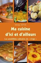 Couverture du livre « Ma cuisine d'ici et d'ailleurs - les sensibilites culinaires de vivige » de Jiotsa Edwige aux éditions Edilivre