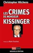 Couverture du livre « Les crimes de Monsieur Kissinger » de Christopher Hitchens aux éditions Saint Simon