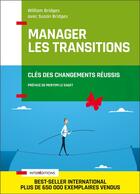 Couverture du livre « Manager les transitions ; clés des changements réussis » de William Bridges et Susan Bridges aux éditions Intereditions