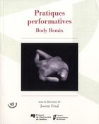 Couverture du livre « Pratiques performatives ; body remix » de Josette Feral aux éditions Pu De Rennes