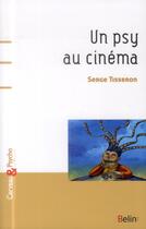 Couverture du livre « Un psy au cinéma » de Serge Tisseron aux éditions Pour La Science