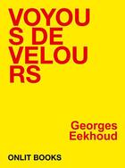 Couverture du livre « Voyous de velours » de Georges Eekhoud aux éditions Onlit Editions