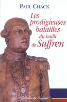 Couverture du livre « Les prodigieuses batailles du bailli de Suffren » de Paul Chack aux éditions Gerfaut
