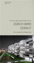 Couverture du livre « Zurich wird gebaut (2nd edition) » de Roderick Honig (Ed.) aux éditions Scheidegger