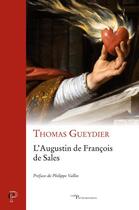 Couverture du livre « L'Augustin de François de Sales » de Thomas Gueydier aux éditions Cerf