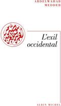 Couverture du livre « L'exil occidental » de Meddeb Abdelwahab aux éditions Albin Michel