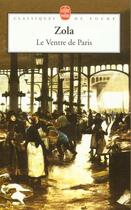 Couverture du livre « Le Ventre de Paris » de Émile Zola aux éditions Le Livre De Poche