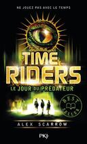 Couverture du livre « Time Riders Tome 2 : le jour du prédateur » de Alex Scarrow aux éditions Pocket Jeunesse