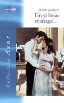 Couverture du livre « Un Si Beau Mariage... » de Penny Jordan aux éditions Harlequin