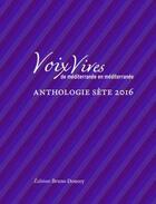 Couverture du livre « Voix vives de Méditerranée en Méditerranée ; anthologie sète 2016 » de  aux éditions Bruno Doucey