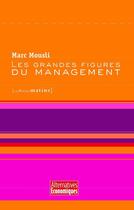 Couverture du livre « Les grandes figures du management » de Marc Mousli et Collectif aux éditions Les Petits Matins