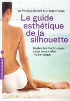 Couverture du livre « Le guide esthétique de la silhouette » de Philippe Berard et Marc Runge aux éditions Marabout