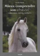Couverture du livre « Mieux comprendre son cheval ; comportement, émotions, intelligence » de Marlitt Wendt aux éditions Vigot