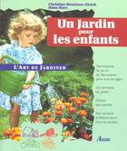 Couverture du livre « Un jardin pour les enfants ; l'art de jardiner » de Christine Missineo-Gleich et Hans Marz aux éditions Auzou
