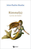 Couverture du livre « Rimmel(s) ; larmes de sirène » de Irene P. Bourlas aux éditions Publibook
