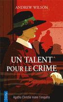 Couverture du livre « Un talent pour le crime » de Andrew Wilson aux éditions City