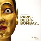 Couverture du livre « Paris-Delhi-Bombay ; album de l'exposition » de Duplaix Sophie et Fabrice Bousteau aux éditions Centre Pompidou