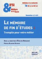 Couverture du livre « Ifsi le memoire de fin d'etudes » de Berdague Evelyne aux éditions Med-line