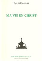 Couverture du livre « Ma vie en Christ » de Cronstadt De J aux éditions Bellefontaine