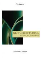 Couverture du livre « Neptune et pluton » de Eric Berrut aux éditions Thebookedition.com