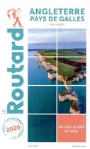 Couverture du livre « Guide du Routard ; Angleterre Pays de Galles ; sans Londres (édition 2020) » de Collectif Hachette aux éditions Hachette Tourisme