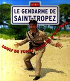 Couverture du livre « Louis de Funès, le gendarme de Saint-Tropez » de Sylvain Raggianti aux éditions Flammarion