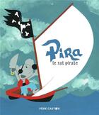 Couverture du livre « Pira le rat pirate » de Magdalena aux éditions Pere Castor