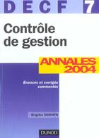 Couverture du livre « Controle de gestion ; decf 7 ; annales 2004 » de Brigitte Doriath aux éditions Dunod