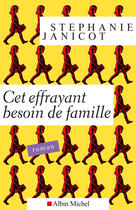 Couverture du livre « Cet effrayant besoin de famille » de Stephanie Janicot aux éditions Albin Michel