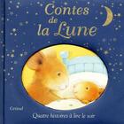 Couverture du livre « Contes de la lune ; quatre histoires à lire le soir » de Gillian Lobel aux éditions Grund