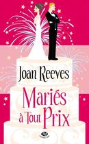 Couverture du livre « Maries a tout prix » de Joan Reeves aux éditions Milady