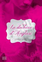 Couverture du livre « La duchesse d'Anglase » de Linda Sayeg aux éditions Éditions Michel Quintin