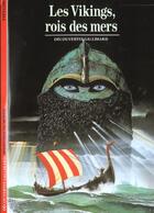 Couverture du livre « Les vikings, rois des mers » de Yves Cohat aux éditions Gallimard
