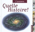 Couverture du livre « L'univers - quelle histoire » de Gontier/Stetten aux éditions Casterman
