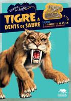 Couverture du livre « CHASSEURS DE FOSSILES : tigre à dents de sabre » de Claire Hibbert aux éditions Fleurus